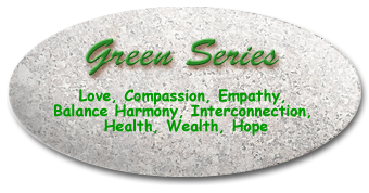 Green Series: Lovem Compassion, Empathy, Balance, Harmony, Interconnection, Health, Wealth, Hope